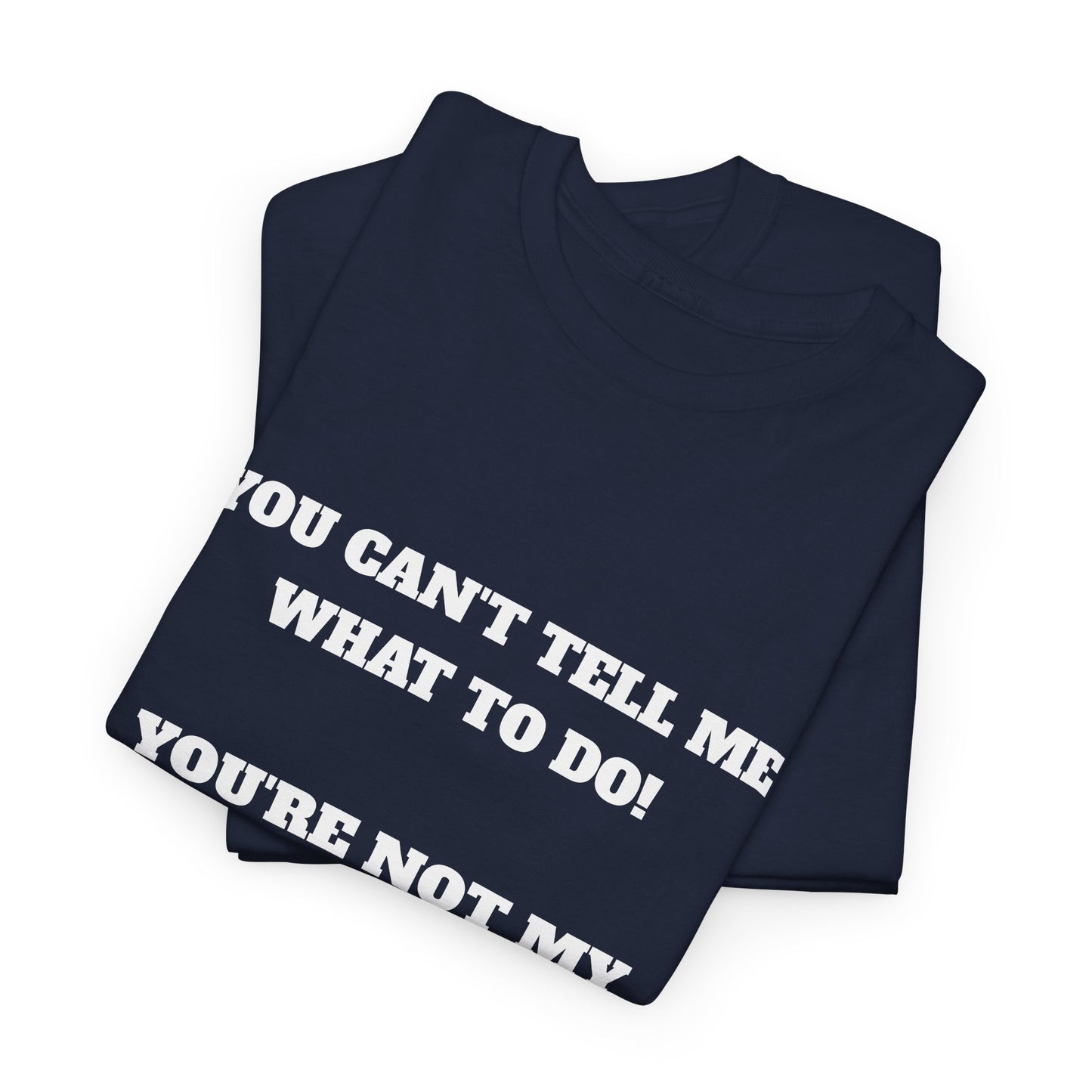 Don't tell me Unisex Heavy Cotton Tee