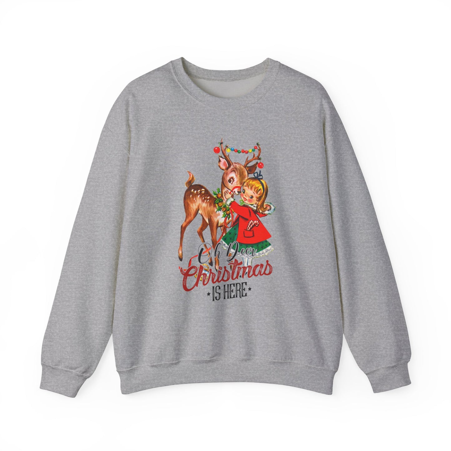 Oh Deer Christmas is Here Sweatshirt