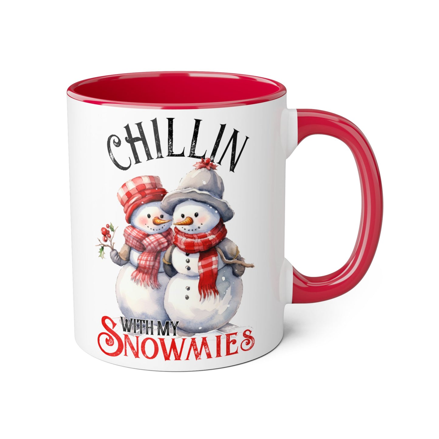 Chillin With My Snowmies Mugs, 11oz